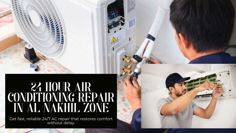 24 hour air conditioning repair in Al Nakhil Zone
